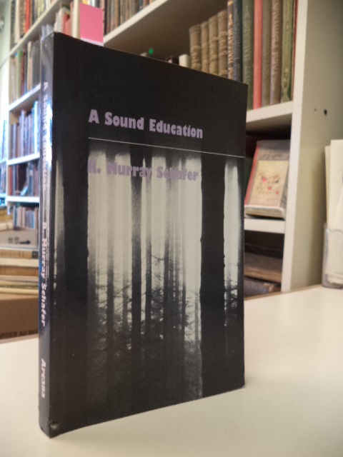 A Sound Education, 100 Exercises in Listening and Sound-Making  cover